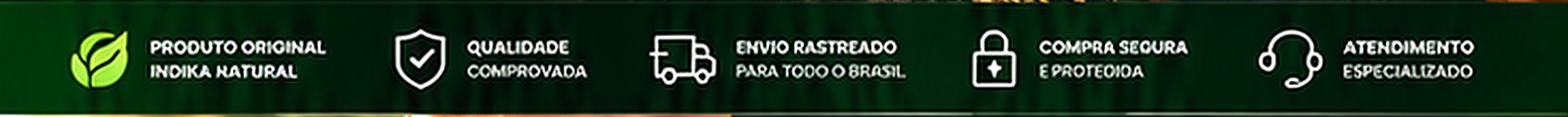 Produto original, qualidade comprovada, envio rastreado, compra segura e atendimento especializado